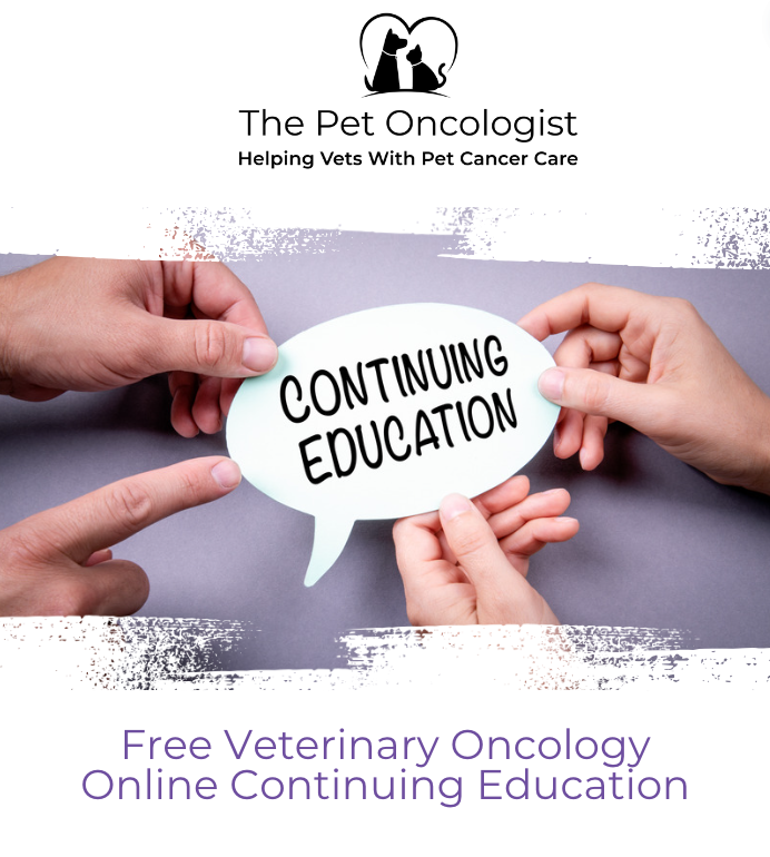 Want Free Vet Cancer Online Education? Click Here - The Pet Oncologist